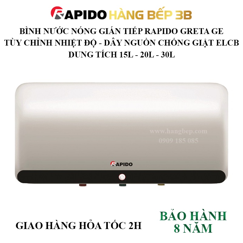 Máy nước nóng gián tiếp Rapido Greta GE 15/20/30 lít - Hàng Bếp 3B - Tùy chỉnh nhiệt độ
