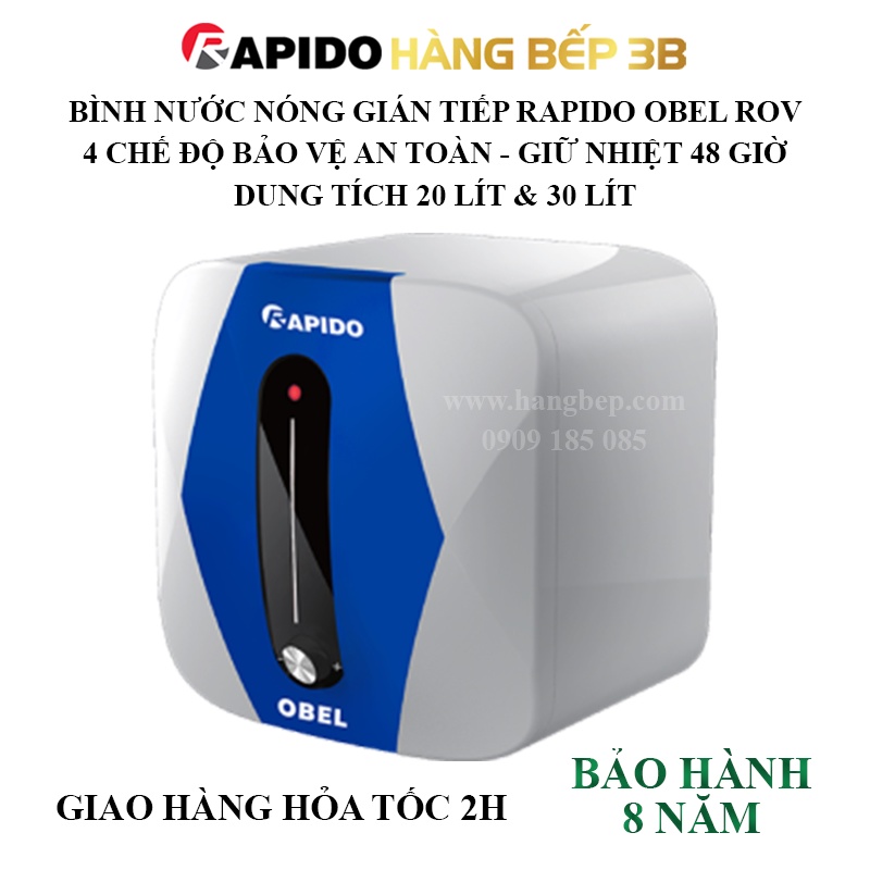 Bình nước nóng gián tiếp Rapido Obel ROV 20 lít - 30 lít - Hàng Bếp 3B