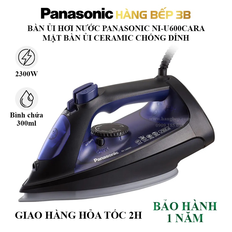 Bàn ủi hơi nước Panasonic NI-U600CARA - Bảo hành 12 tháng toàn quốc - Giao hàng hỏa tốc - Hàng Bếp 3B
