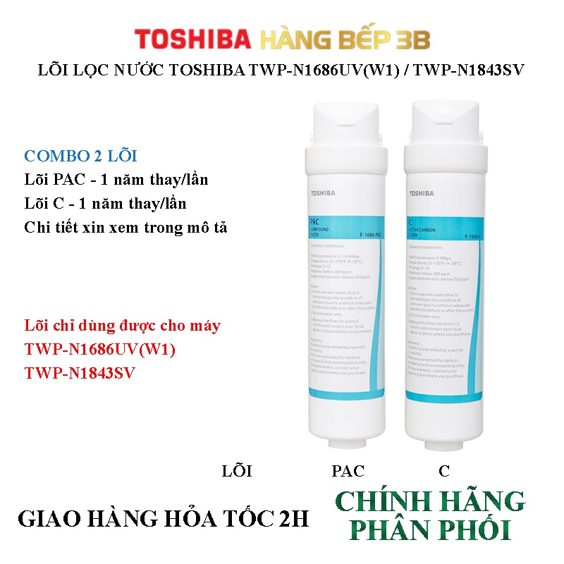 Lõi lọc nước Toshiba TWP-N1686UV(W1) / TWP-N1843SV - Hàng Bếp 3B - Chính hãng cung cấp