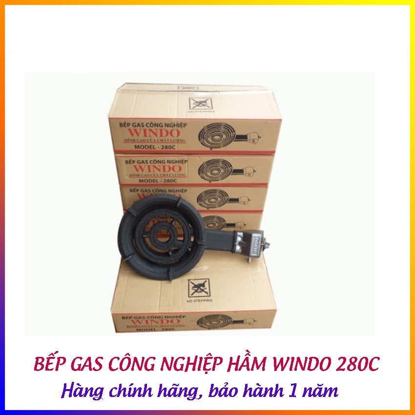 Bếp gas công nghiệp hầm Windo 280C - 280C Nhiều vòng lửa - HÀNG CHÍNH HÃNG 100% ( KHÔNG KHÈ )