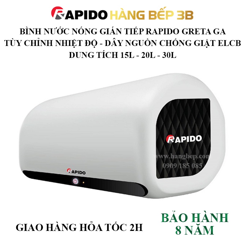 Máy nước nóng gián tiếp Rapido Greta GA dung tích 15L/20L/30L - Hàng Bếp 3B