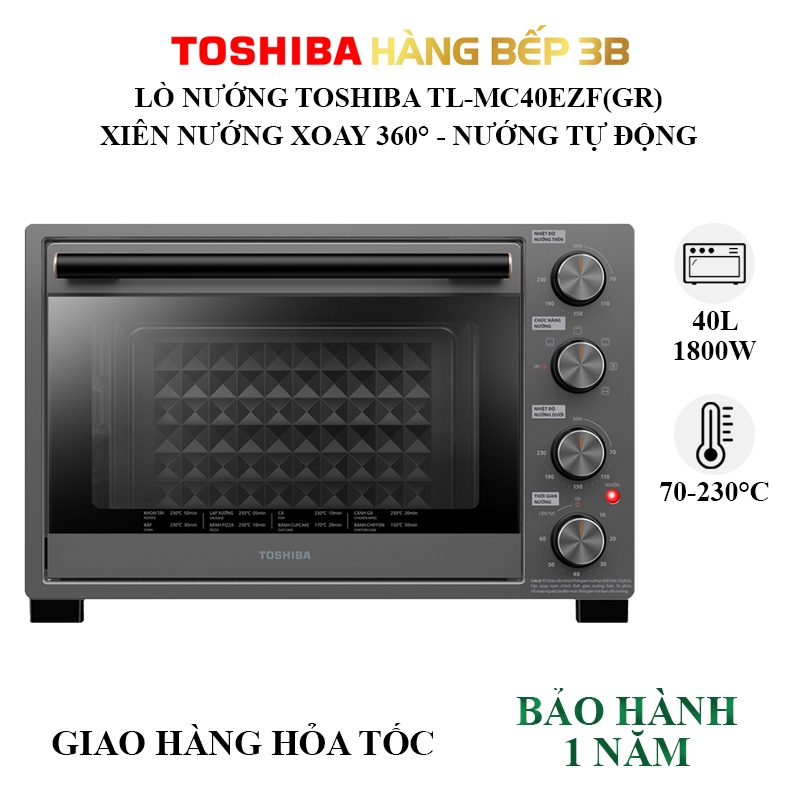 Lò nướng Toshiba 40 lít TL-MC40EZF(GR) - Hàng Bếp 3B - Chính hãng uy tín