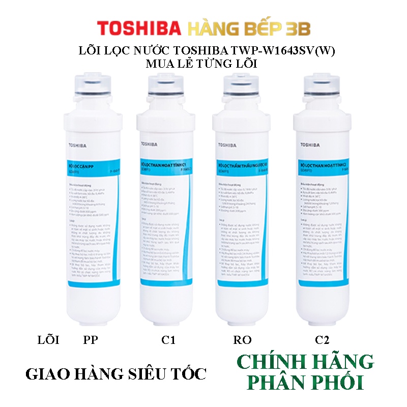 Lõi lọc nước RO Toshiba TWP-W1643SV(W) - PP, C1, C2, RO Có thể mua lẻ từng lõi - Hàng Bếp 3B