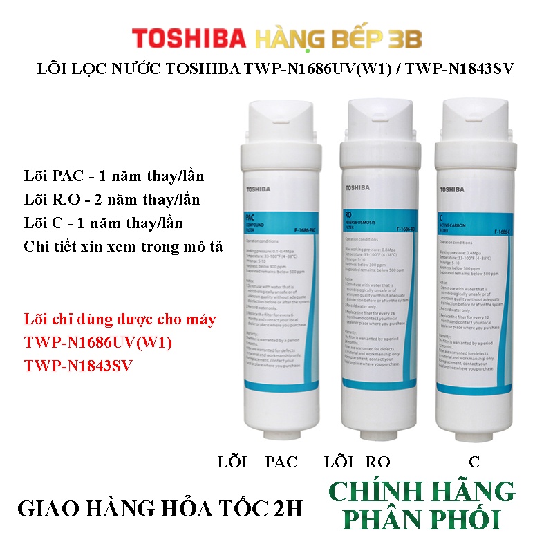 Lõi lọc nước Toshiba TWP-N1686UV(W1) / TWP-N1843SV - Hàng Bếp 3B - Chính hãng cung cấp