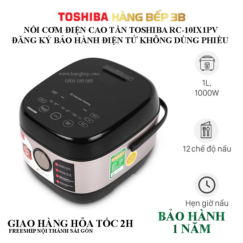 Nồi cơm điện tử cao tần cảm ứng Toshiba 1.0 lít RC-10IX1PV [MIỄN PHÍ GIAO HÀNG TPHCM]