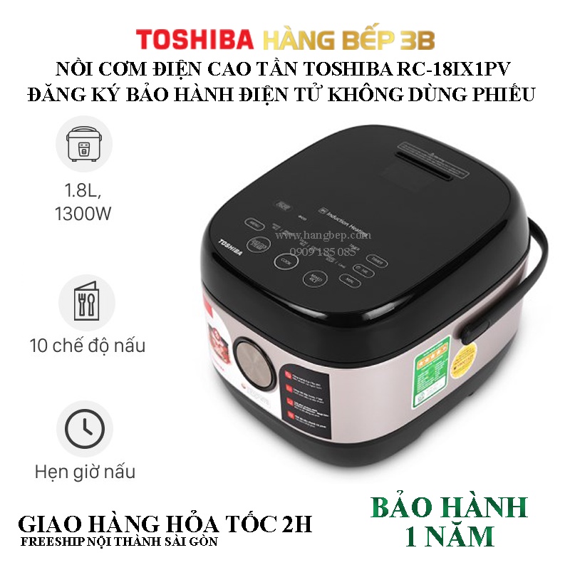 Nồi cơm điện tử cao tần cảm ứng Toshiba 1.8 lít RC-18IX1PV [MIỄN PHÍ GIAO HÀNG TPHCM]